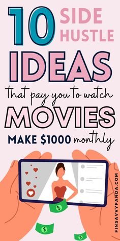 someone holding up their cell phone with the text 10 side hustle ideas that pay you to watch movies make $ 100