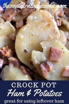 the crock pot ham and potatoes are ready to be eaten