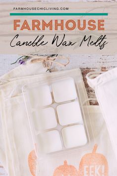 an image of a bag with candles in it and text overlay that reads farmhouse candle wax melts