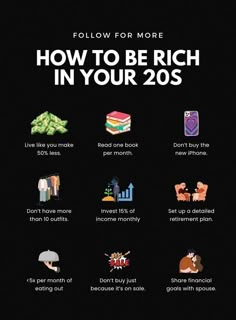 a poster with the words how to be rich in your 20ss and other things