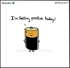 a cartoon character holding a can with the caption i'm feeling positive today