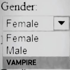 a close up of a sign with words on it that say gender, female, male and vampire