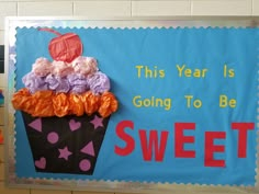 this year is going to be sweet bulletin board