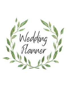 the words wedding planner written in black ink on a white background with green leaves around it