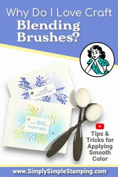 an ad for simply simple stamping with the words, why do i love craft blending brushes?