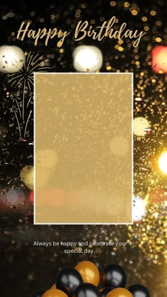 a happy birthday card with balloons and fireworks in the background on a dark night sky