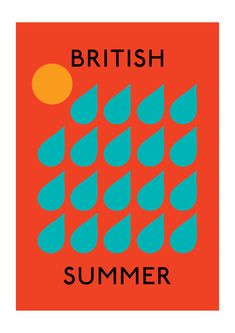 an orange and blue poster with the words british summer