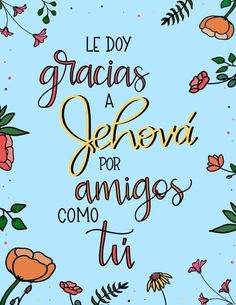 a blue background with flowers and the words, i do gacias de severi for