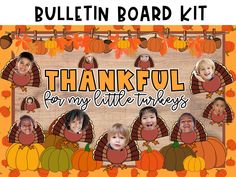 a bulletin board with pictures of children in turkey costumes and the words,'thank you little turkeys '