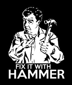 a man holding a hammer in his hand with the words fix it with hammer on it