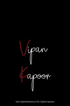 the words vipaan kapoon are written in white on a black background