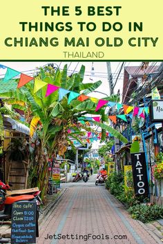 the 5 best things to do in chang mai old city