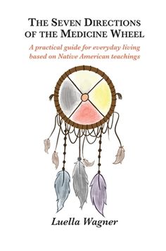 the seven directions of the medicine wheel