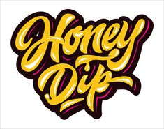 the word honey dip written in yellow and pink