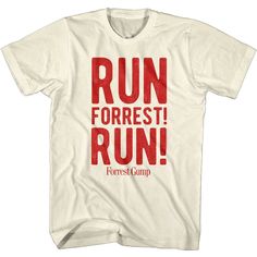 a white t - shirt with the words run forrest run on it