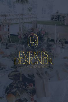 the event designer logo is shown above a table set for an elegant dinner with flowers and candles