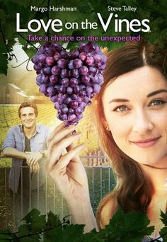 the poster for love on the vines shows a woman holding grapes in front of her face