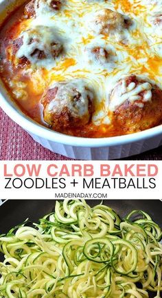 two pictures with different types of food in them and the words low carb baked zoodles + meatballs