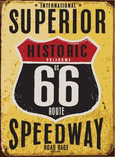 an old metal sign with the words, historic route 66 and speed way on it