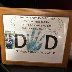 a father's handprint is displayed in a frame with the words, you are a very special father that everyone can see, but to me you are my dad and the man i hope to be