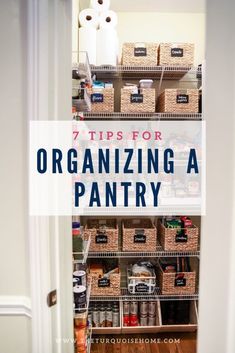 an organized pantry with the title 7 tips for organizing a pantry