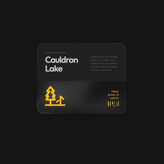 a black and yellow business card with the words cauldron lake on it