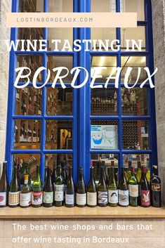 wine tasting in bordeaux the best wines shops and bars that offer wine tasting in bordeaux