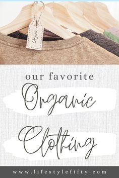 Non Toxic Clothes, 100% Organic Cotton Clothing, Pioneer Lifestyle, Clean List, Natural Fibers Clothing, Timeless Clothes, Crunchy Mom, Toxic Clothing, Organic Clothes