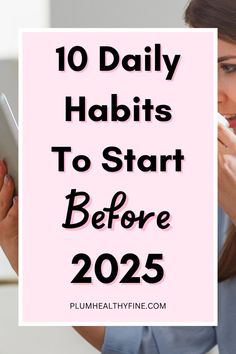 Here are 10 good daily habits you should start before 2025 to enter the new year feeling awesome | habits to start before 2025, things to do before 2025, habits to start before new year, things to do before new year, self development To Do Before New Year, New Year Habits, New Year Things, Good Daily Habits, Before New Year, Habits To Change Your Life, Habits To Change, Habits To Improve Your Life, Healthy New Year