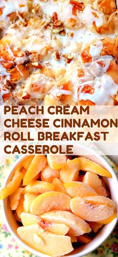 peach cream cheese cinnamon roll breakfast casserole is an easy and delicious dessert recipe