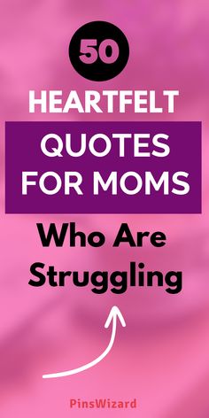 quotes for moms who are struggling Encouraging Quotes For Moms, Motivational Quotes For New Moms, Mother’s Strength Quotes, Motherhood Struggles Quotes, Tough Motherhood Quotes, Strong Mom Quotes, Support Quotes, Strong Mom