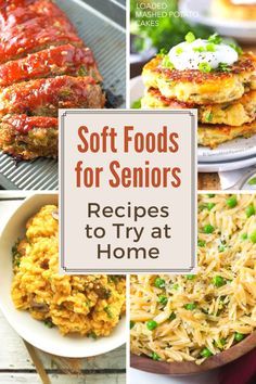 some food that is sitting on top of a pan with the words soft foods for seniors recipes to try at home