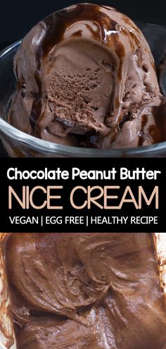 chocolate peanut butter ice cream in a glass bowl with text overlay that reads, chocolate peanut butter ice cream dairy free, vegan, healthy, easy and easy recipe