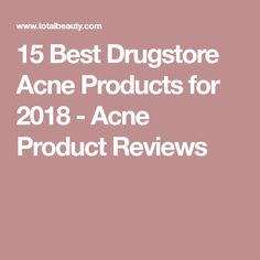 15 Best Drugstore Acne Products for 2018 - Acne Product Reviews Best Drugstore Acne Products, Aveeno Clear Complexion, Moisturizer For Combination Skin, Cleanser For Combination Skin, Acne Products, Cleanser For Oily Skin, Daily Facial Cleanser, Acne Help, Acne Treatments