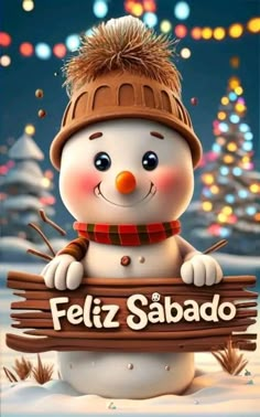 a snowman holding a sign that says feliz sabado