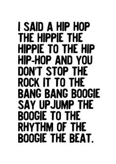 a black and white poster with the words, i said a hip hop the hippie to