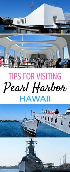 the pearl harbor in hawaii with text overlay that reads tips for visiting pearl harbor