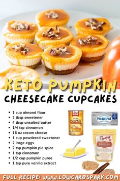 an advertisement for keto pumpkin cheesecake cupcakes with instructions on the side