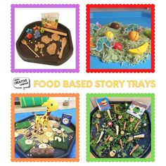 four different pictures with food in them and the words, food based story trays