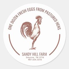 a round sticker with an image of a rooster and the words sandy hill farm