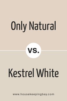 Only Natural SW 7596  vs Kestrel White SW 7516 by Sherwin Williams Sherwin Williams Kestrel White, Kestrel White, Paint A Picture, Kestrel, White Room, Trim Color, Nature Paintings, Sherwin Williams