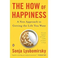 the book cover for the how of happiness