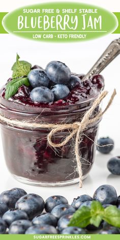 blueberry jam in a glass jar with fresh berries around it and the words sugar free & shelf stable blueberry jam below