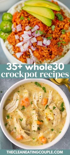 three different bowls filled with food and the words 35 + whole 30 crockpot recipes