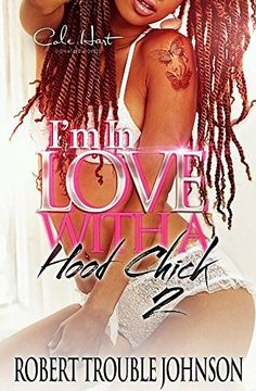 I'm In Love with A Hood Chick 2, http://www.amazon.com/dp/B012HZZRXU/ref=cm_sw_r_pi_awdm_iK9Tvb095K9GG Blake Edwards, Street Smarts, 12 Books, Classic Romance, Library Programs, James Patterson, Secrets Revealed