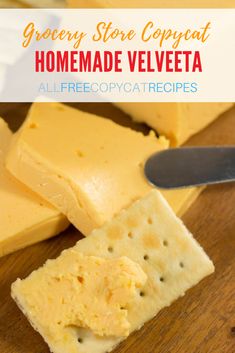 crackers and cheese on a cutting board with text overlay reading grocery store copycat homemade velveta