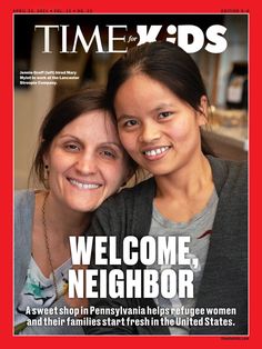 two young women are smiling on the cover of time news's new issue, welcome neighbor