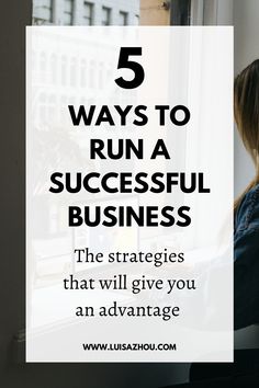 a woman sitting in front of a window with the words 5 ways to run a successful business