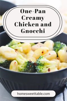 one pan creamy chicken and gnocchini with broccoli on the side