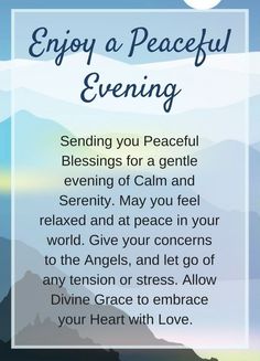 a card with the words enjoy a peaceful evening and mountains in the background, as well as